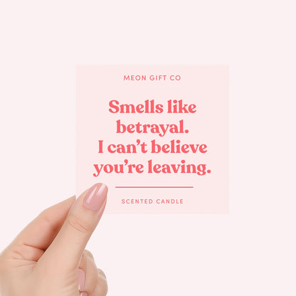 Smells Like Betrayal Candle