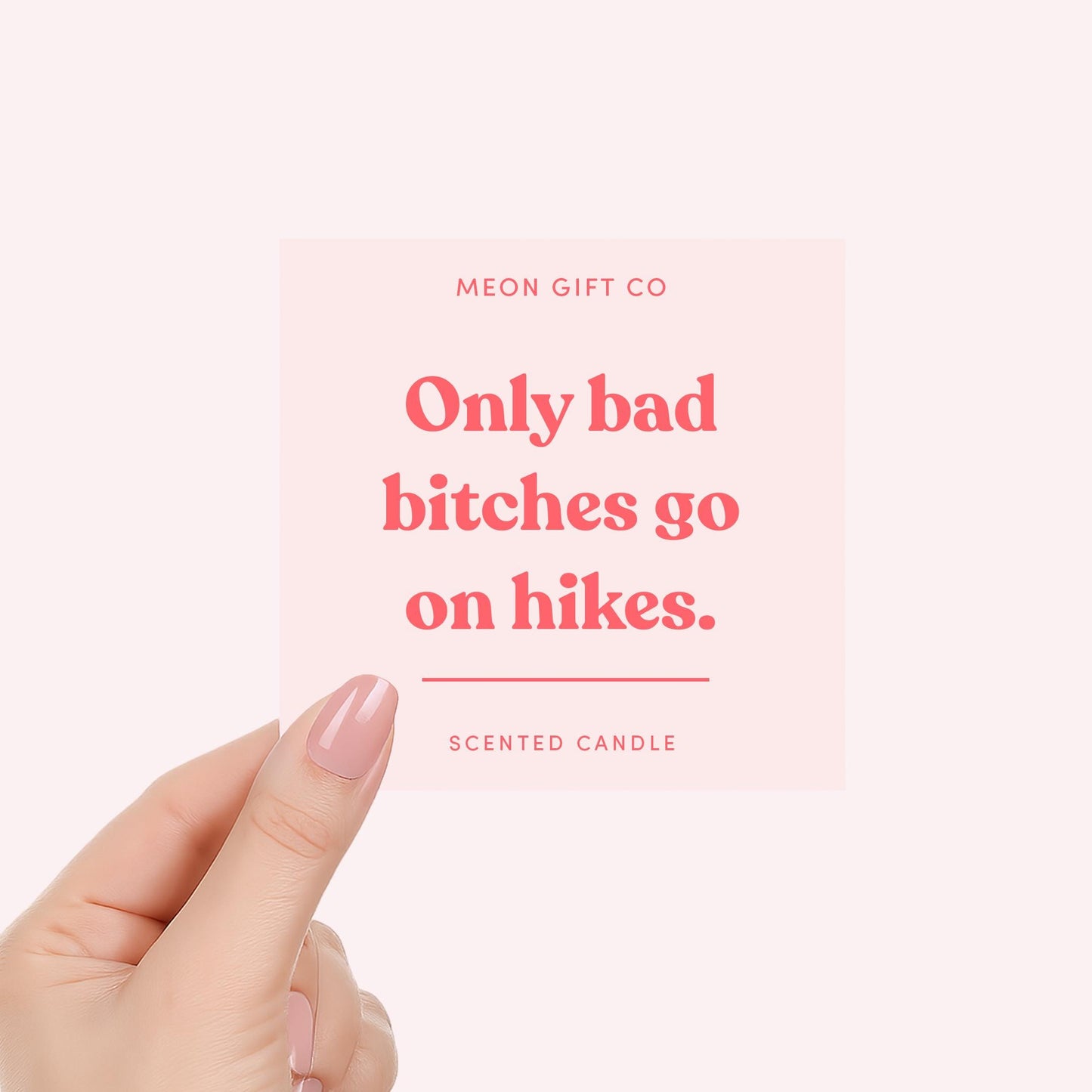 Only Bad Bitches Go On Hikes Candle