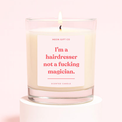 Hairdresser Not a Magician Candle