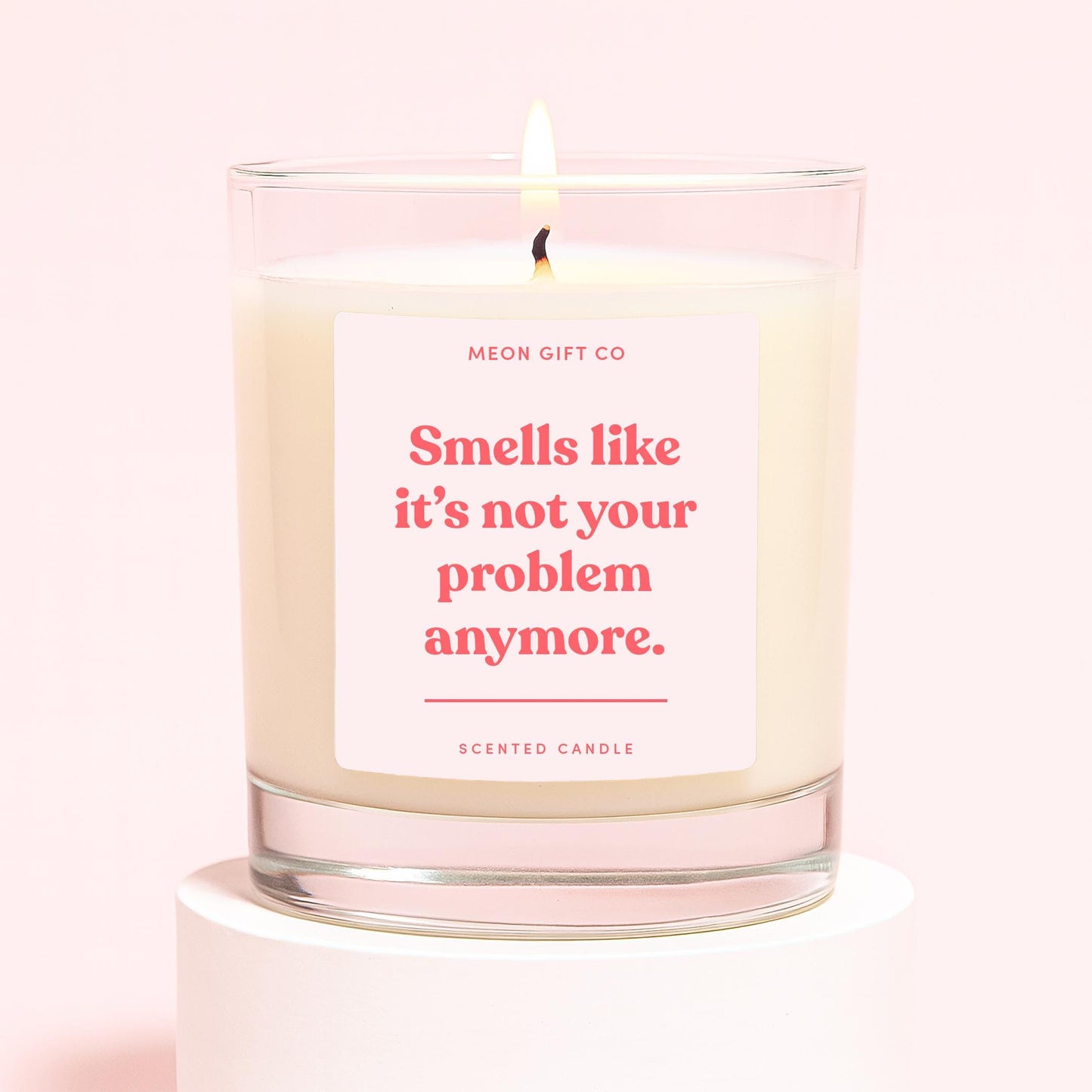 Smells Like It's Not Your Problem Anymore Candle