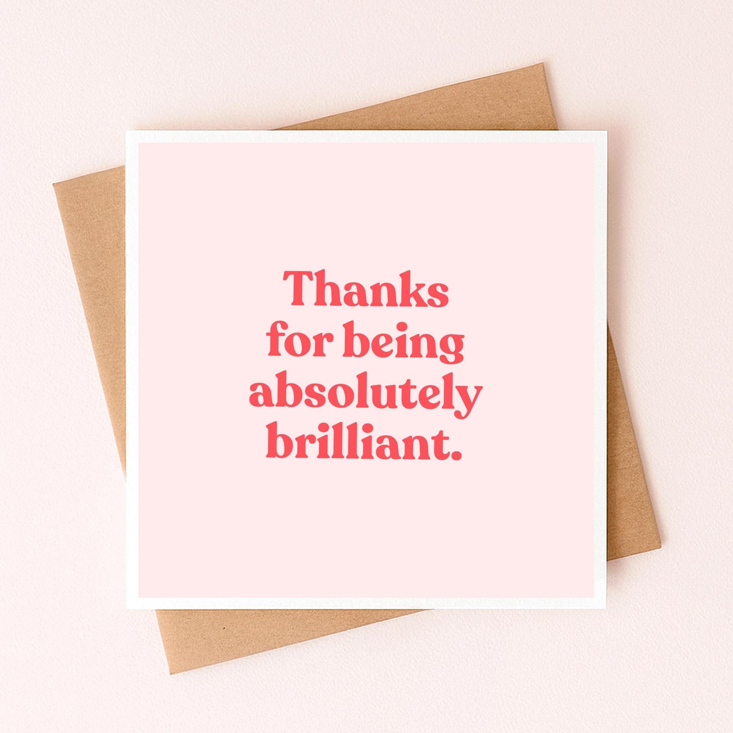 Greeting card front with red text: "Thanks for being absolutely brilliant."