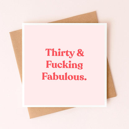 Thirty & Fucking Fabulous Card