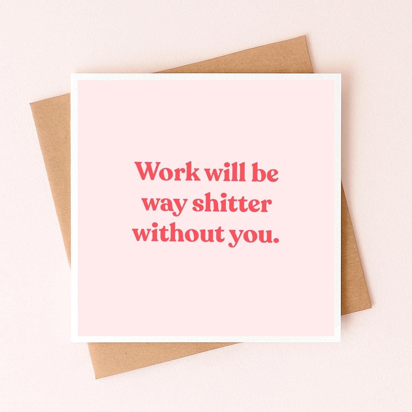 Worse Without You Card